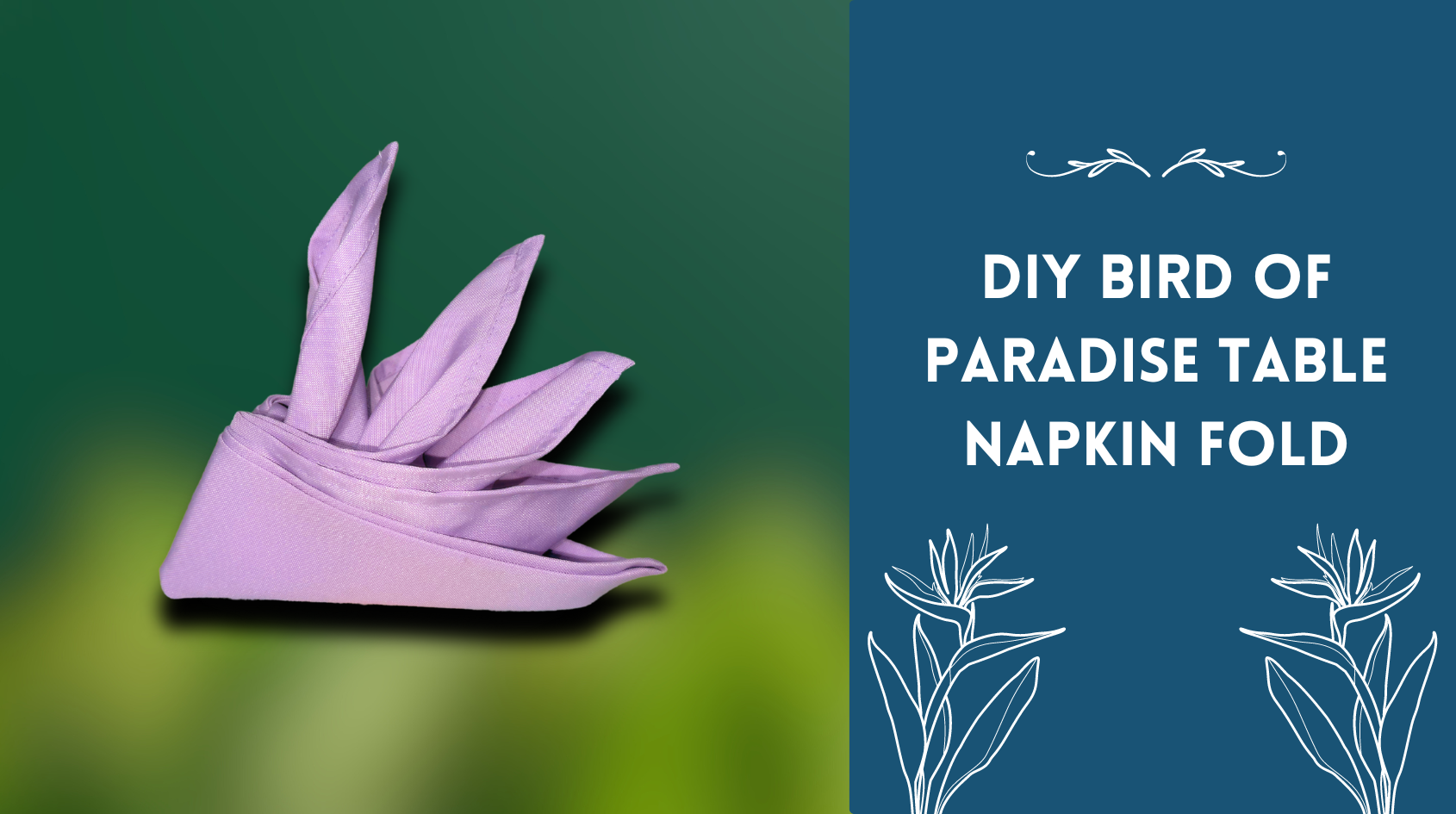 DIY Bird of Paradise Table Napkin Fold header image